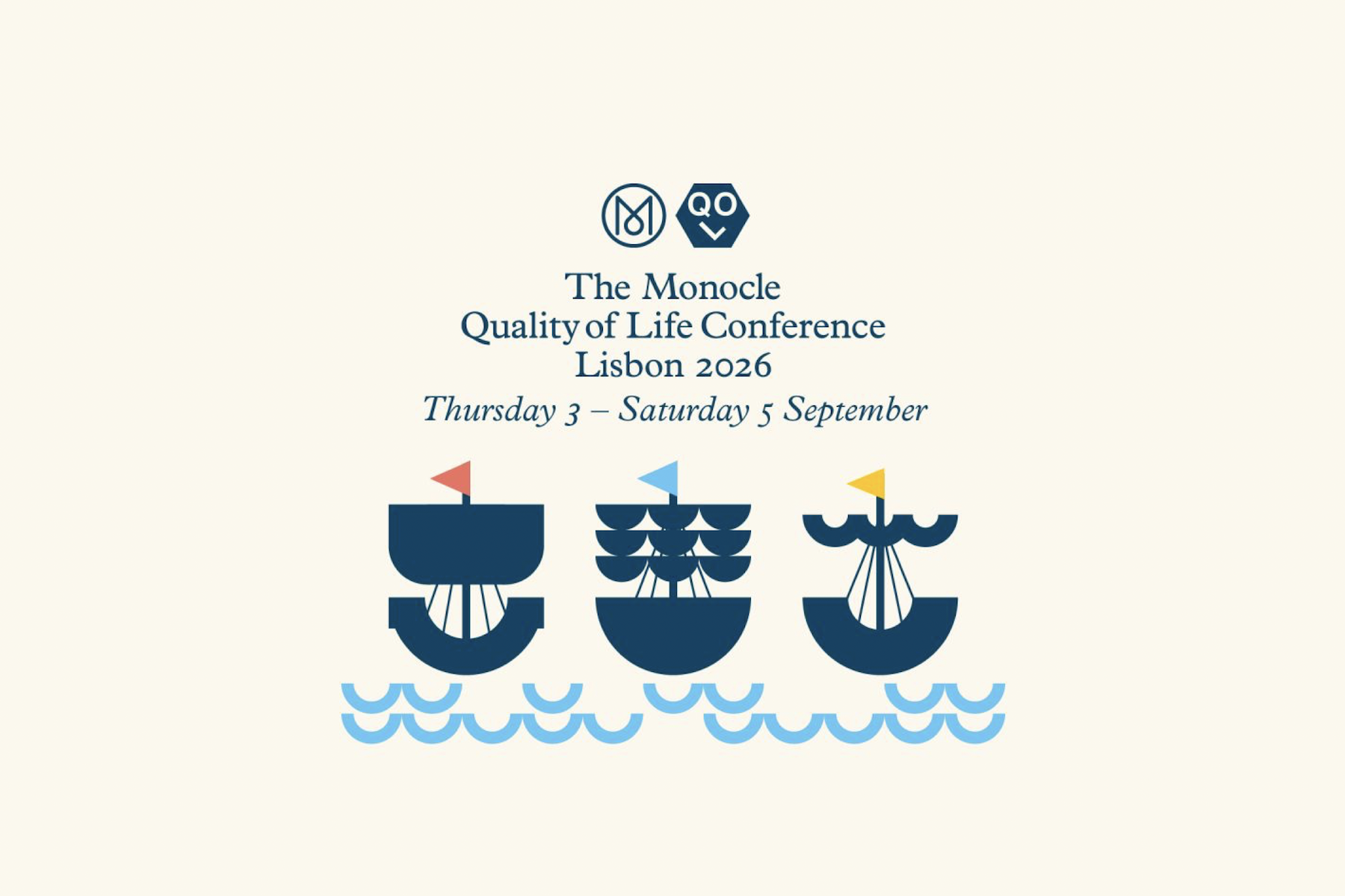 Illustrated poster for The Monocle Quality of Life Conference Lisbon 2026, showing three stylised sailing boats with red, blue and yellow flags on pale blue waves, below the Monocle and QOL logos and the dates Thursday 3 to Saturday 5 September.